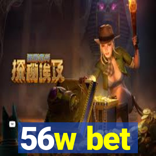 56w bet